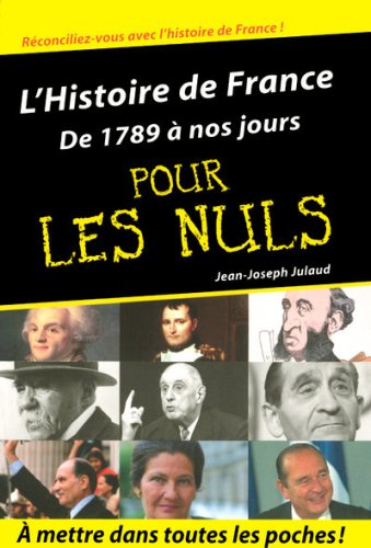 couverture de : L'histoire de France de 1789 &agrave; nos jours pour les nuls