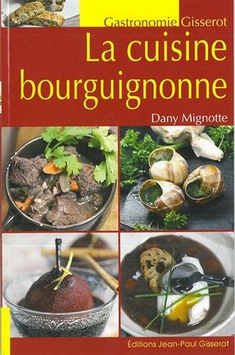 Download cuisine bourguignonne (la) Download cuisine bourguignonne (la)