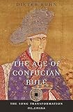 The Age of Confucian Rule: The Song Transformation of China (History of Imperial China) by 