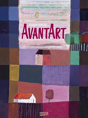 AvantArt 2018: Großer Kunstkalender. Hochwertiger Wandkalender mit Meisterwerken von Eugen Stross. Kunst Gallery Format: 48 x 64 cm, edle Heißfolienprägung, Foliendeckblatt