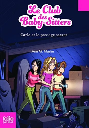 Le Club des Baby-Sitters, 9 : Carla et le passage secret Le Club des Baby-Sitters, 9 : Carla et le passage secret