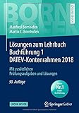 Lösungen zum Lehrbuch Buchführung 1 DATEV-Kontenrahmen 2018