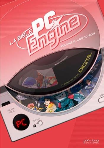 Download Le Bible PC Engine : Volume 2, Les CD-Rom