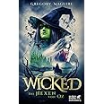 Wicked: Die Hexen von Oz, Die wahre Geschichte der Hexen von Oz