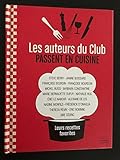 LES AUTEURS DU CLUB PASSENT EN CUISINE