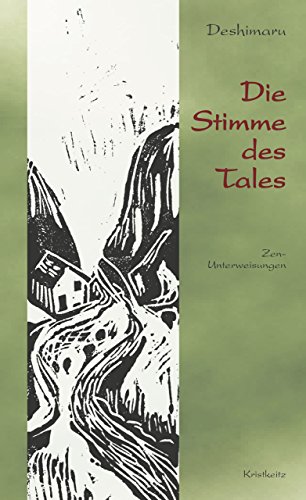 Download Die Stimme des Tales: Zen-Unterweisungen Download Die Stimme des Tales: Zen-Unterweisungen