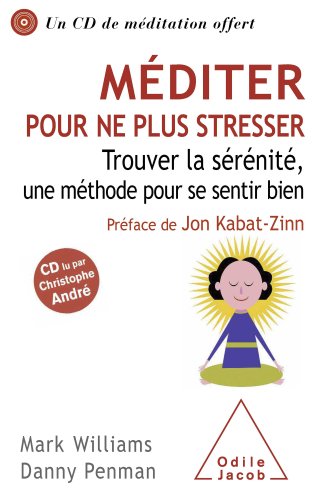 Méditer pour ne plus stresser (sans CD) (Sciences Humaines)