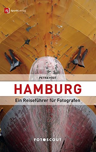 Download Fotoscout: Hamburg: Ein Reiseführer für Fotografen (Fotoscout - Der Reiseführer für Fotografen) Download Fotoscout: Hamburg: Ein Reiseführer für Fotografen (Fotoscout - Der Reiseführer für Fotografen)