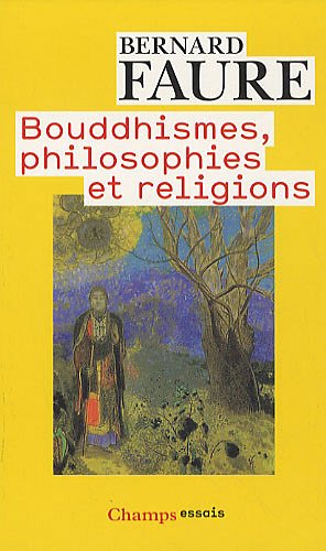 Télécharger Bouddhismes, philosophies et religions Francais PDF