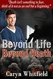 Image de Beyond Life Beyond Death (English Edition)