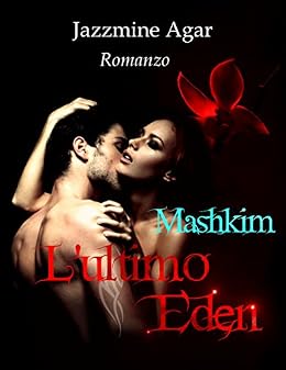 Jazzmine Agar - Mashkim. L'ultimo Eden (2015)
