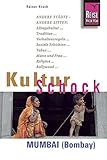 Reise Know-How KulturSchock Mumbai (Bombay): Alltagskultur, Traditionen, Verhaltensregeln, ... by 