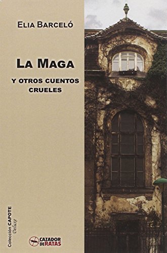 Preisvergleich Produktbild La Maga y otros cuentos crueles (Capote, Band 2)