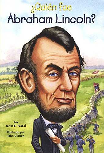 Quien Fue Abraham Lincoln? (Who Was Abraham Lincoln?) Quien Fue Abraham Lincoln? (Who Was Abraham Lincoln?)