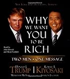 Why We Want You to Be Rich: Two Men, One Message Why We Want You to Be Rich: Two Men, One Message