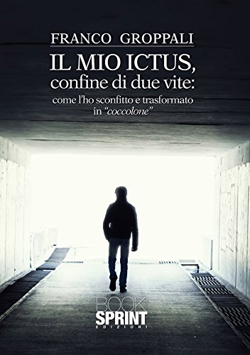 Il mio ictus, confine di due vite: come l'ho sconfitto e trasformato in "coccolone" Il mio ictus, confine di due vite: come l'ho sconfitto e trasformato in "coccolone"