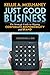 Just Good Business: The Strategic Guide to Aligning Corporate Responsibility and Brand by 