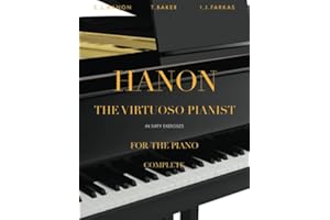 Hanon - The Virtuoso Pianist in 60 Exercises - Complete: Piano Technique (Revised Edition)