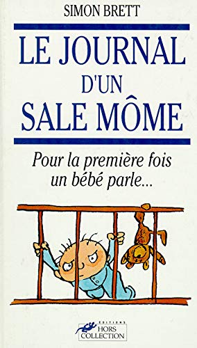 JOURNAL D'UN SALE MOME JOURNAL D'UN SALE MOME