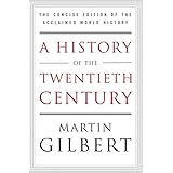 A History of the Twentieth Century: The Concise Edition of the Acclaimed World History