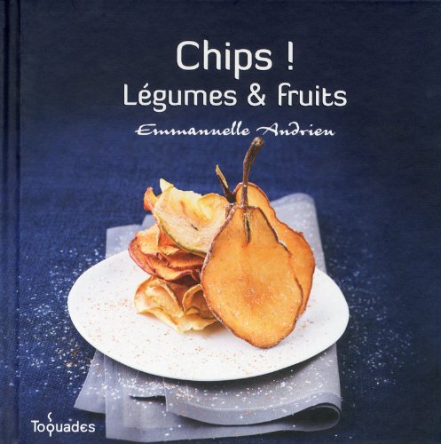 Chips ! Légumes et fruits gratuit Chips ! Légumes et fruits gratuit