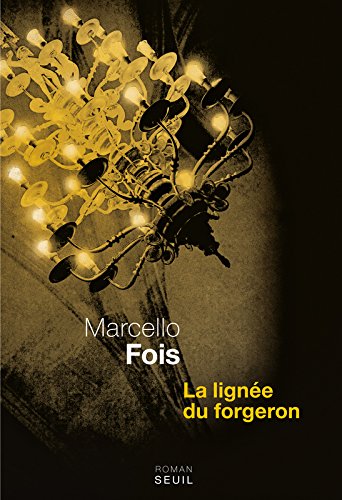 La  Lignée du forgeron : roman