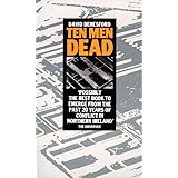 Ten Dead Men: Story of the 1981 Irish Hunger Strike