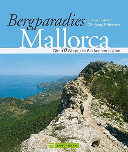 Download Bergparadies Mallorca: Die 40 Wege, die Sie kennen sollten Download Bergparadies Mallorca: Die 40 Wege, die Sie kennen sollten