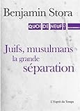 Couverture de Juifs, musulmans : chronique d'une rupture