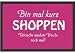 Produktbild Fussmatte Bin Mal Kurz Shoppen ! Fußmatte Schmutzmatte Türabstreifer Türmatte Fußabstreifer