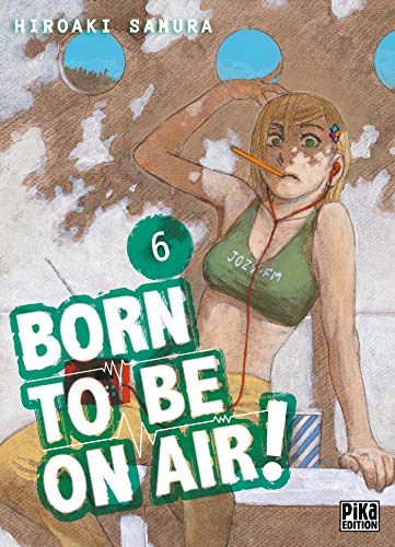 Born to be on air! — Tome 6