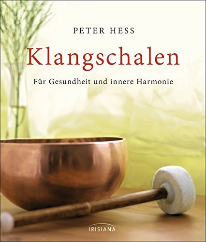 Download Klangschalen: Für Gesundheit und innere Harmonie Download Klangschalen: Für Gesundheit und innere Harmonie