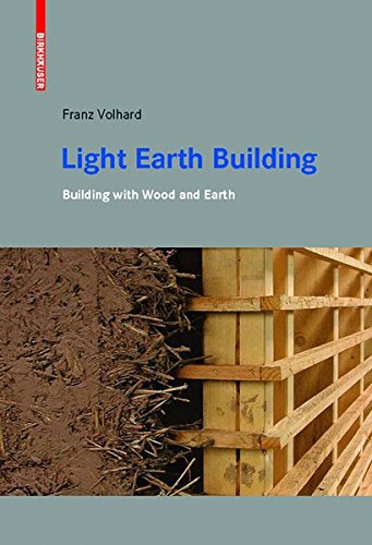 Download Light Earth Building: A Handbook for Building with Wood and Earth Download Light Earth Building: A Handbook for Building with Wood and Earth