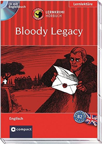 Bloody Legacy: Englisch B2 (Compact Lernkrimi Hörbuch)