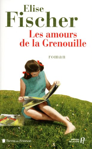 Les  Amours de la grenouille : roman