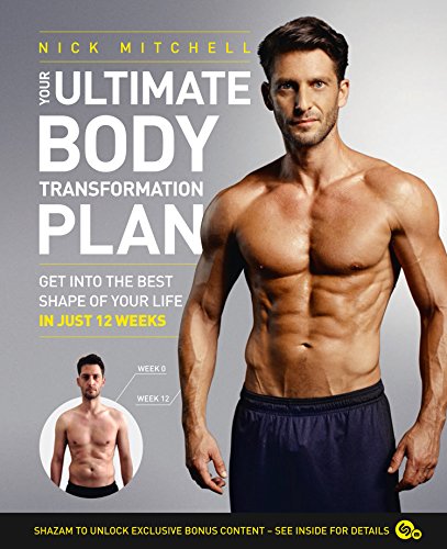 Télécharger Your Ultimate Body Transformation Plan: Get into the best shape of your life – in just 12 weeks (E PDF Ebook En Ligne