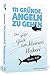 Produktbild 111 Gründe, angeln zu gehen: Das große Glück am kleinen Haken