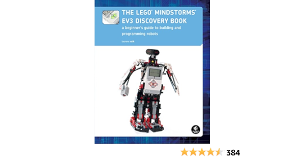 The Lego Mindstorms Ev3 Discovery Book A Beginner S Guide To Building And Programming Robots Ebook Valk Laurens Amazon In Kindle Store
