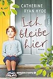 Bücher Neuerscheinungen 2022 - Ich bleibe hier. von Catherine Ryan Hyde