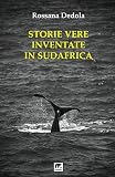 Storie vere inventate in Sudafrica