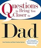 Image de Questions To Bring You Closer To Dad: 100+ Conversation Starters for Fathers and Children of Any Age! (English Edition)