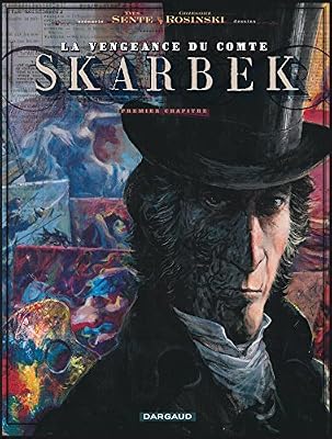 La Vengeance du Comte Skarbek, tome 1 : Les Deux mains d'Or