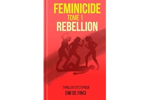 FEMINICIDE: Tome 1 REBELLION