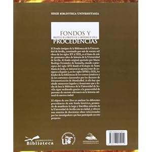 Fondos y procedencias: bibliotecas en la biblioteca de la Universidad de Sevilla (Biblioteca Universitaria, Band 21)