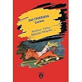 Das Feuerzeug &Ccedil;akmak - Almanca T&uuml;rk&ccedil;e Bakışımlı Hikayeler