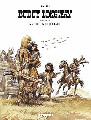 Buddy Longway (Intégrale) - tome 2 - Kathleen et Jérémie (T5 à T8)