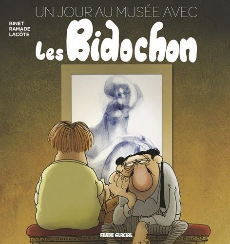 Un jour au musée avec les Bidochon Un jour au musée avec les Bidochon