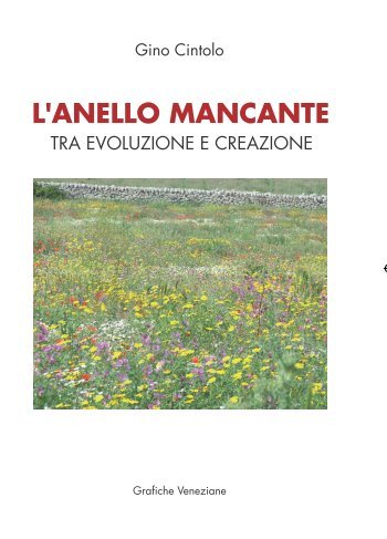 L'anello mancante tra evoluzione e creazione L'anello mancante tra evoluzione e creazione