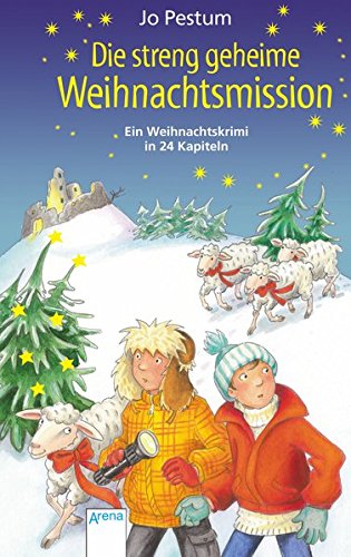 Die streng geheime Weihnachtsmission: Ein Weihnachtkrimi in 24 Kapiteln