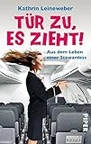 Image de Tür zu, es zieht!: Aus dem Leben einer Stewardess